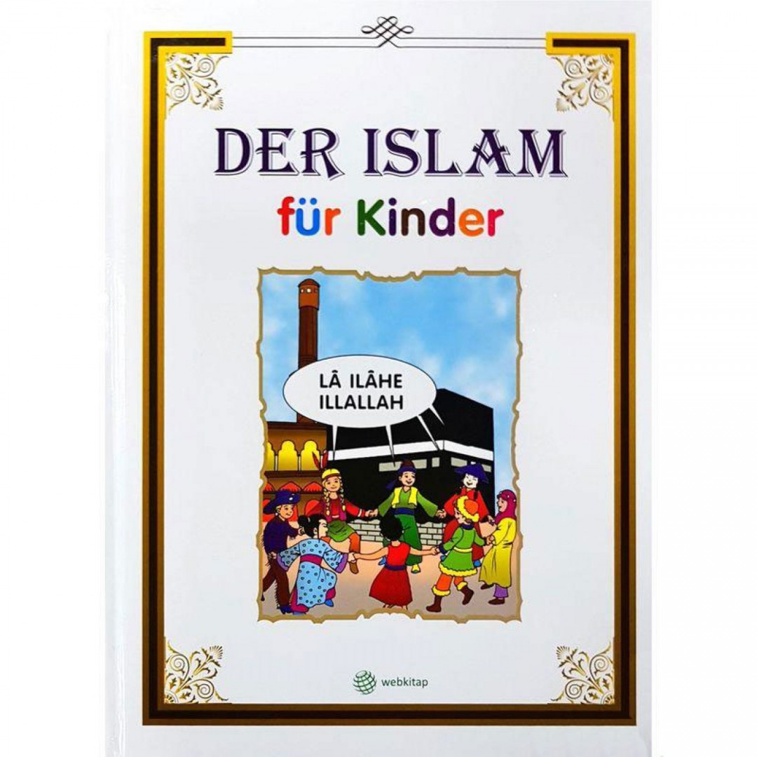 Der Islam Für Kinder - Die 32 Religiösen Pflichten Im Islam